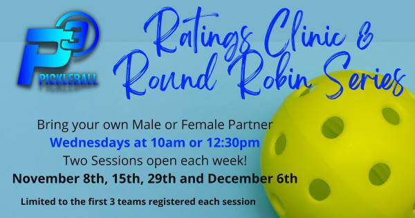P3 Ratings Clinic & Round Robin Series - Nov 8, 2023