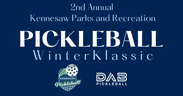 Kennesaw Parks and Recreation Pickleball "Winter Klassic"