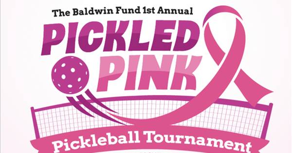The Baldwin Fund 1st Annual Pickled Pink Pickleball Tournament