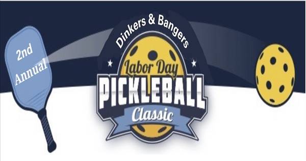 Dinkers & Bangers Labor Day Pickleball Classic
