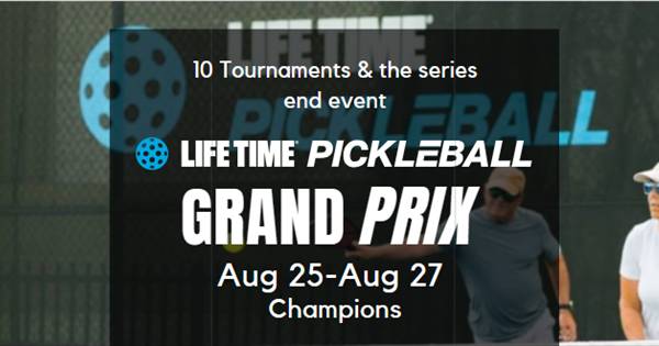 Life Time Pickleball Grand Prix - Champions