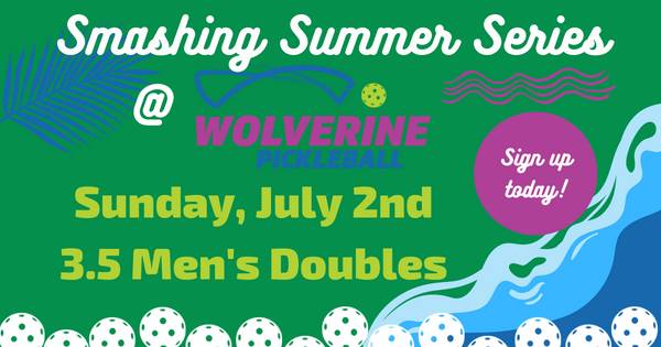 Wolverine Pickleball Smashing Summer Series - 3.5 Men