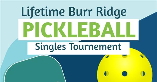 Lifetime Burr Ridge Singles-June Tournament