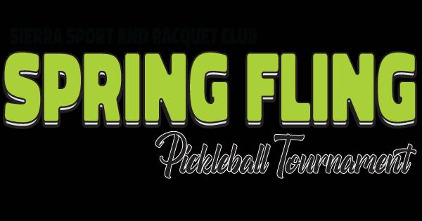 Sierra Sport and Racquet Club Spring Fling Social Pickleball Tournament