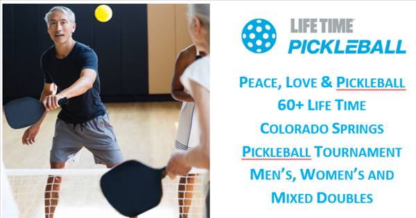 Peace, Love & Pickleball Life Time 60+ Tournament