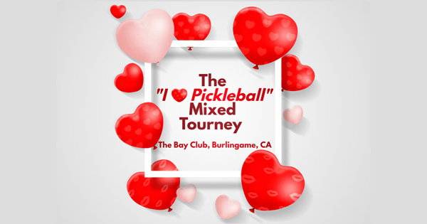 The "I Love Pickleball" Mixed Tourney