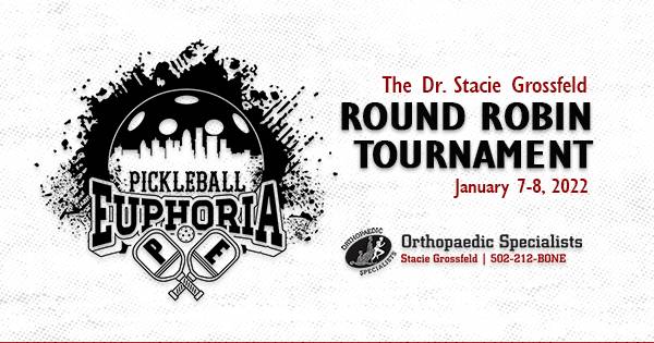 The Dr. Stacie Grossfeld Round Robin Tournament at Pickleball Euphoria