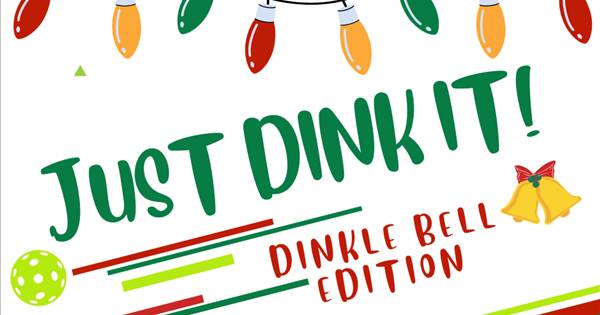 Just Dink It! - Dinkle Bell Edition