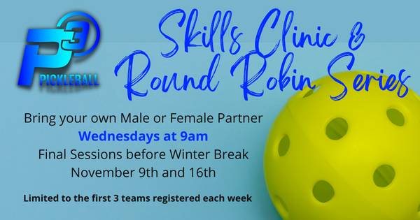 P3 Skills Clinic & Round Robin Series - Nov 16th
