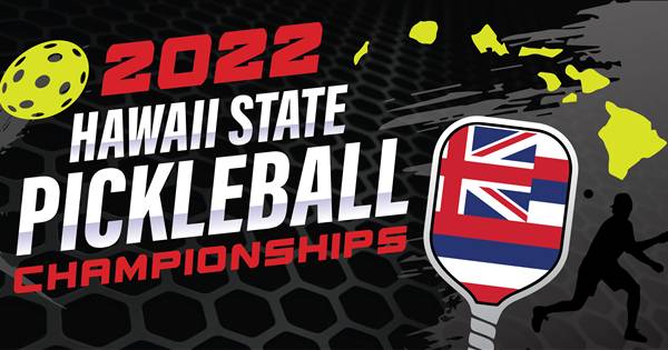 2022 Hawaii State Pickleball Championships