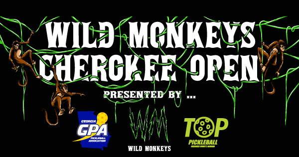 GPA & TOP Pickleball presents - Wild Monkeys Cherokee Open