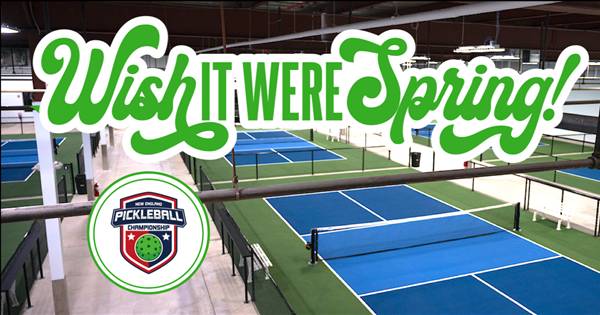 "Wish It Were Spring" New England Indoor Mixed Pickleball Championships