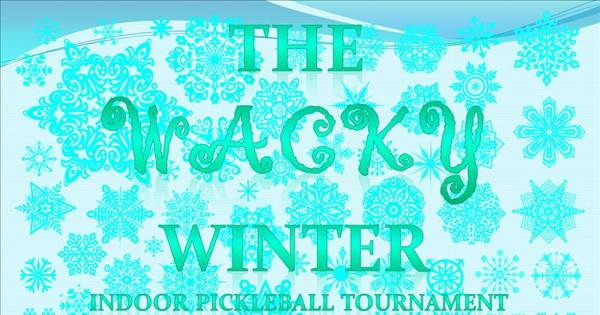 Wacky Winter Indoor Pickleball Tournament at Wasson HS