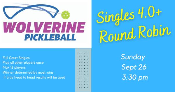 Wolverine Pickelball 4.0+ Singles Round Robin
