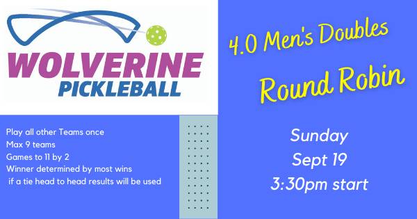 Wolverine Pickleball 4.0 Men's Doubles Round Robin