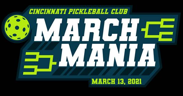 Cincinnati Pickleball Club 2021 March Mania