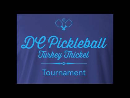 DC Pickleball Turkey Thicket Tournament