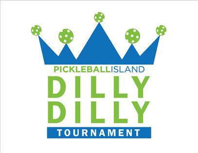 1st Annual Dilly Dilly Tournament