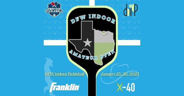 The DFW Indoor Amateur Open @ DFW Indoor Pickleball