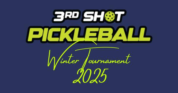 3rd Shot Pickleball Longmont Winter Tournament