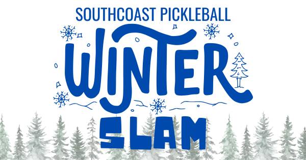 Southcoast Pickleball Winter Slam