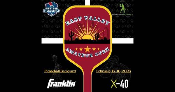 The East Valley Amateur Open @ Pickleball Backyard