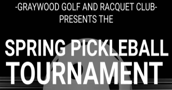 Graywood Golf and Racquet Club Spring Pickleball Tournament