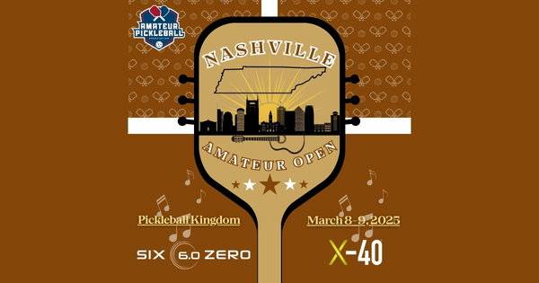 The Nashville Amateur Open @ Pickleball Kingdom
