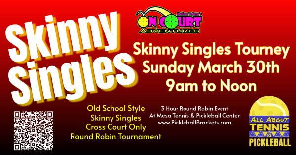 On Court Adventures 1 Day Skinny Singles Tournament at Gene Autry