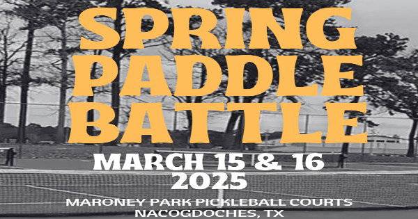 Spring Paddle Battle - Nacogdoches, Lufkin, Jacksonville, Tyler Area