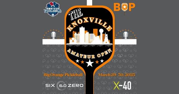 The Knoxville Amateur Open @ Big Orange Pickleball