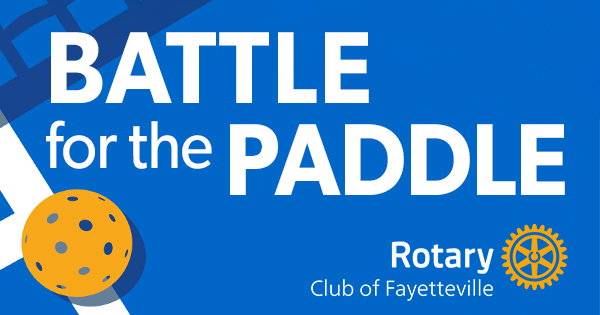 The Rotary Club of Fayetteville.  Battle for the Paddle.    All ages 10-110!