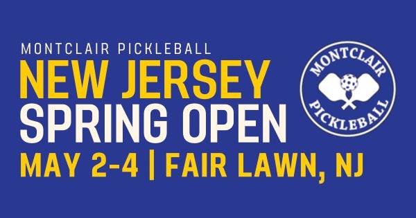 New Jersey Spring Open by Montclair Pickleball