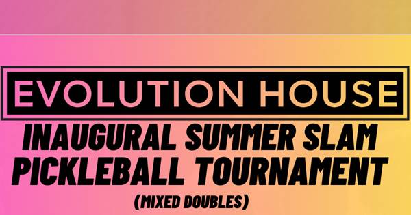 Evolution House Summer Slam
