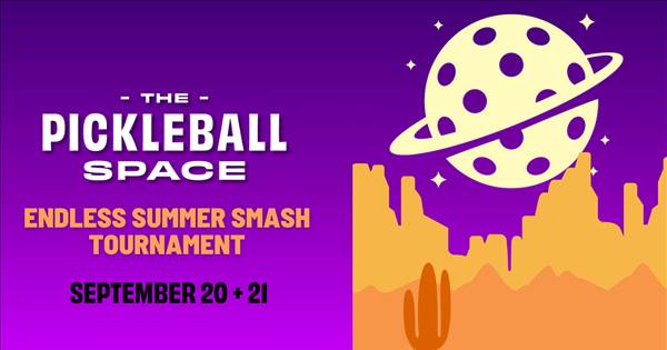 Endless Summer Smash! Run it Back Summer Series @ the Pickleball Space