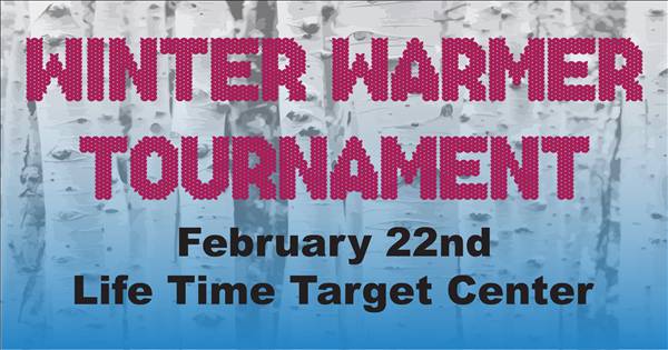 Winter Warmer Tournament Life Time Target Center February 22nd