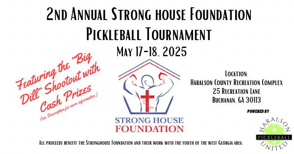 2nd Annual Strong House Foundation Pickleball Tournament