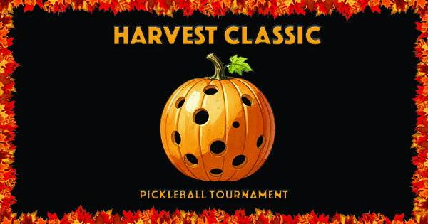 The 2025 Harvest Classic Pickleball Tournament