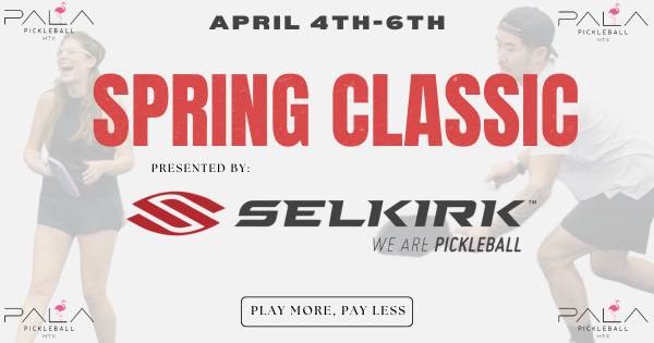 PALA Spring Classic By SELKIRK SPORT