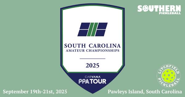 2025 South Carolina Pickleball Championships powered by Carvana PPA Tour & Southern Pickleball