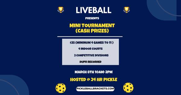 Liveball Cash Prizes @ 24 Hr Pickle (2 divisions) (8 spots each)