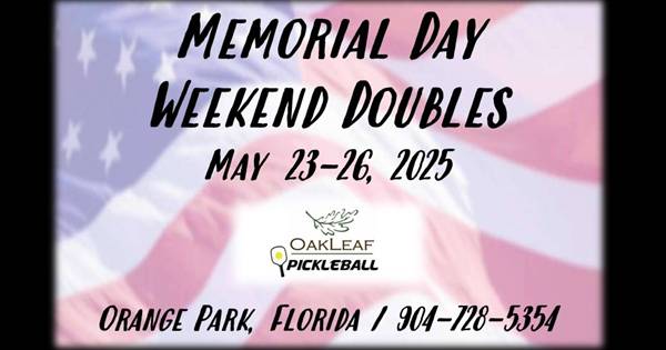 Memorial Day Weekend Doubles At Oakleaf