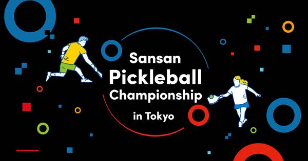 Sansan Pickleball Championship ~in Tokyo~