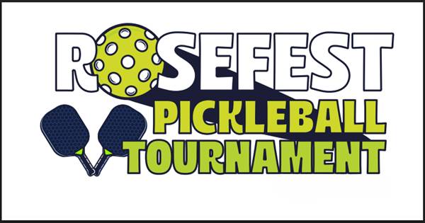 Rosefest Pickleball Tournament