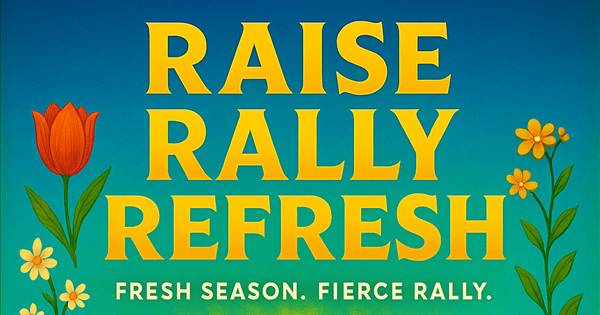 Raise Rally Refresh