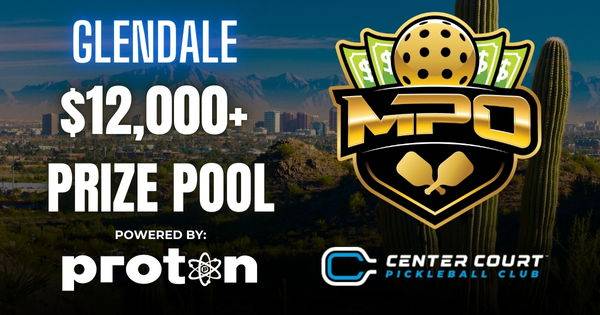 Match Point Open Powered by Proton - $12,000+ Cash Prize Pool in Glendale