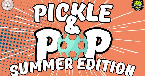Pickle & Pop: Summer Edition