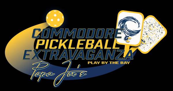 Commodore Pickleball Extravaganza - Play by the Bay