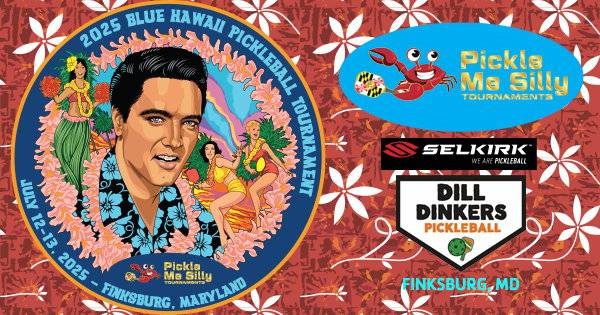 The PickleMeSilly Blue Hawaii Pickleball Tournament
