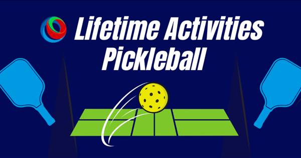 Lifetime Activities Marvelous May Pickleball Tournament